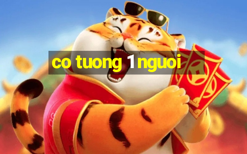 co tuong 1 nguoi