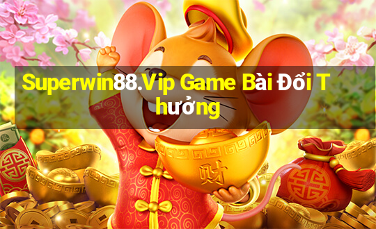 Superwin88.Vip Game Bài Đổi Thưởng