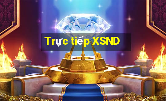 Trực tiếp XSND