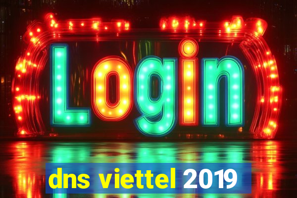 dns viettel 2019