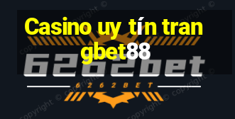 Casino uy tín trangbet88