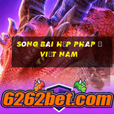 sòng bài hợp pháp ở việt nam