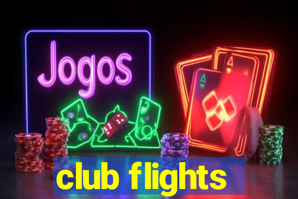 club flights