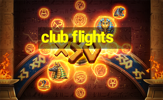 club flights