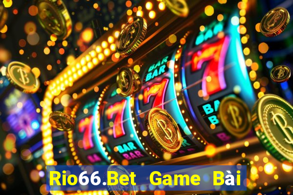 Rio66.Bet Game Bài Tài Xỉu