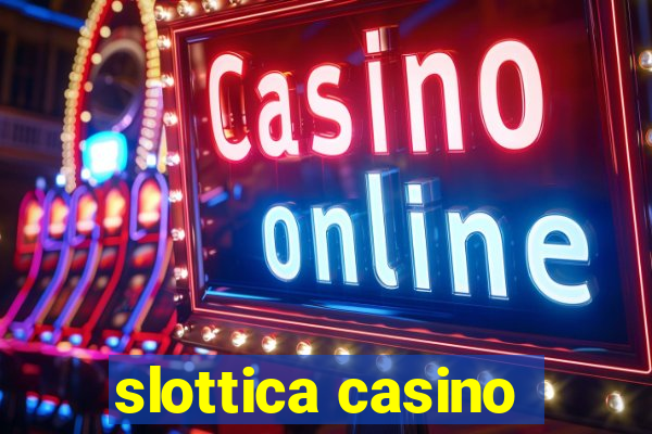 slottica casino