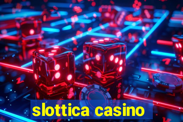 slottica casino