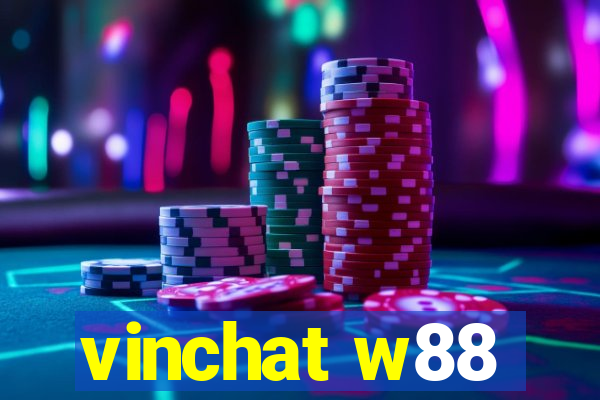 vinchat w88