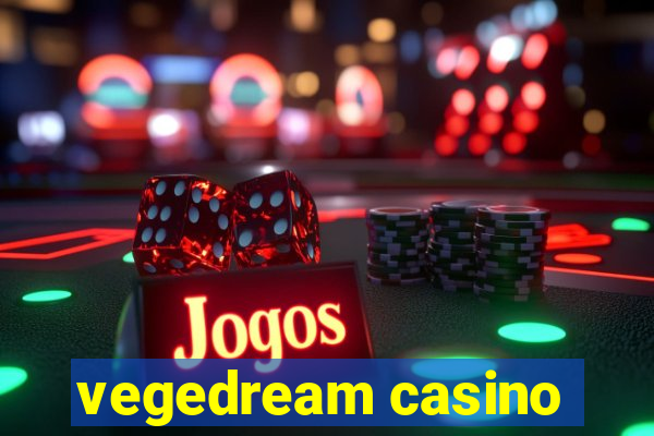 vegedream casino