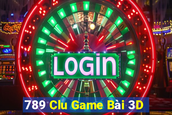 789 Clu Game Bài 3D