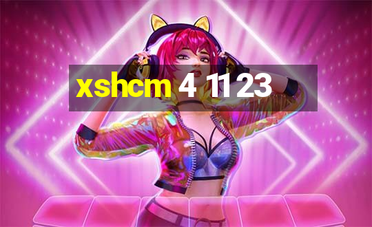 xshcm 4 11 23