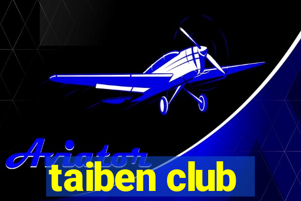 taiben club