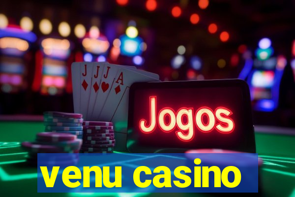 venu casino