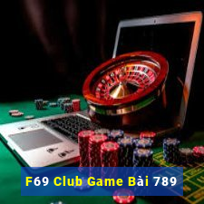 F69 Club Game Bài 789