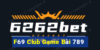 F69 Club Game Bài 789