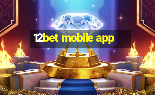 12bet mobile app