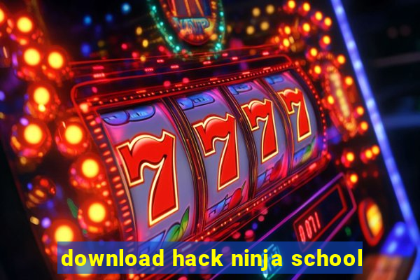 download hack ninja school