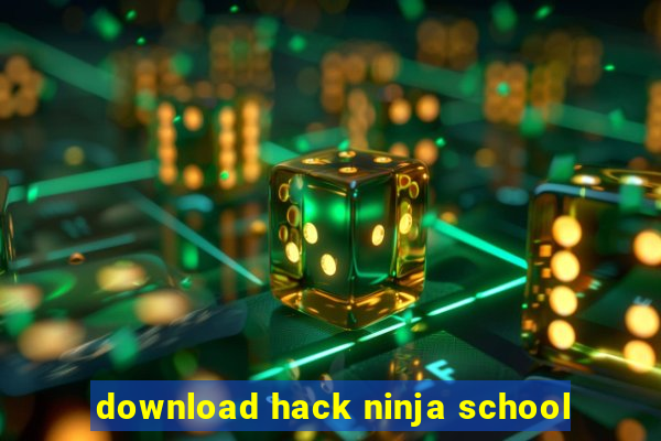 download hack ninja school