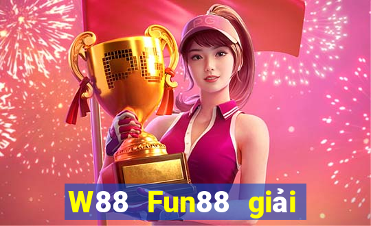 W88 Fun88 giải trí Big Ben Win