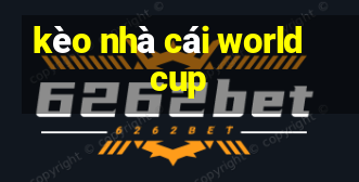 kèo nhà cái world cup