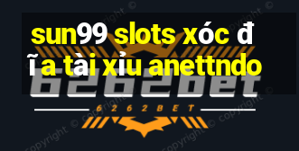 sun99 slots xóc đĩa tài xỉu anettndo