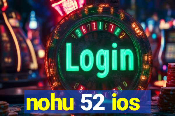 nohu 52 ios