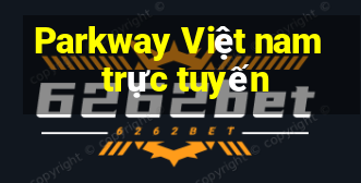 Parkway Việt nam trực tuyến