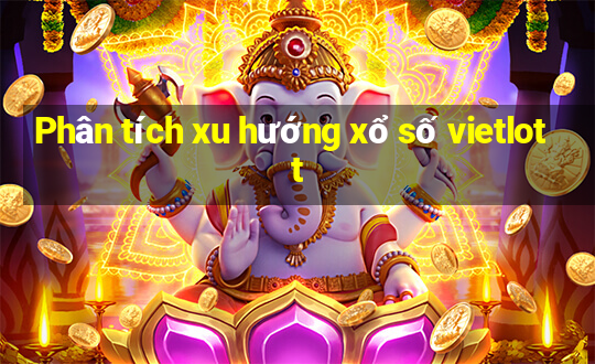 Phân tích xu hướng xổ số vietlott