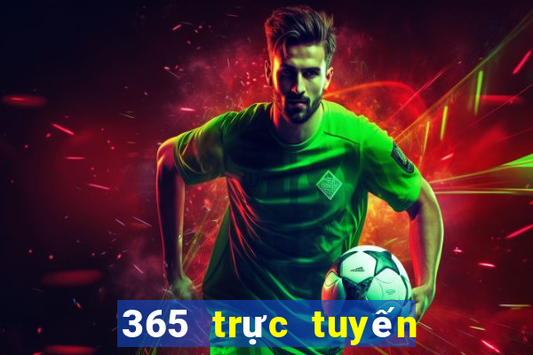 365 trực tuyến uy tín