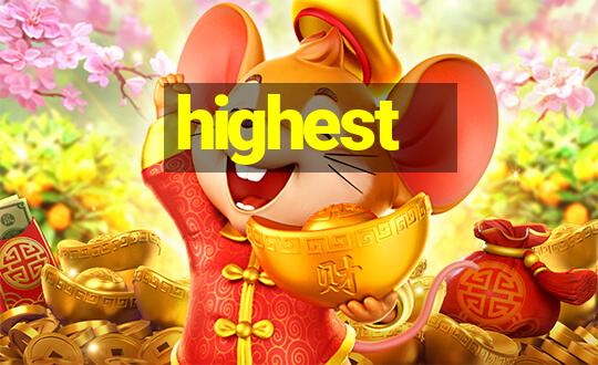 highest