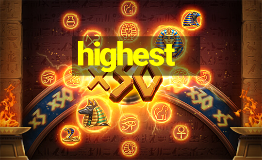 highest