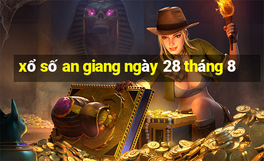 xổ số an giang ngày 28 tháng 8