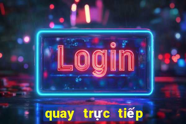 quay trực tiếp xsmb hôm nay