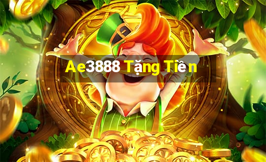 Ae3888 Tặng Tiền