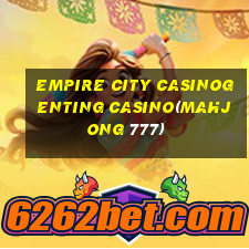 EMPIRE CITY CASINOGENTING CASINO(MAHJONG 777)