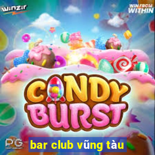 bar club vũng tàu