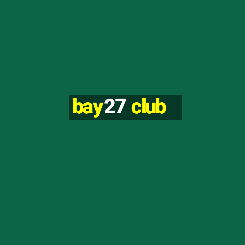 bay27 club