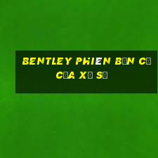 Bentley phiên bản cũ của xổ số