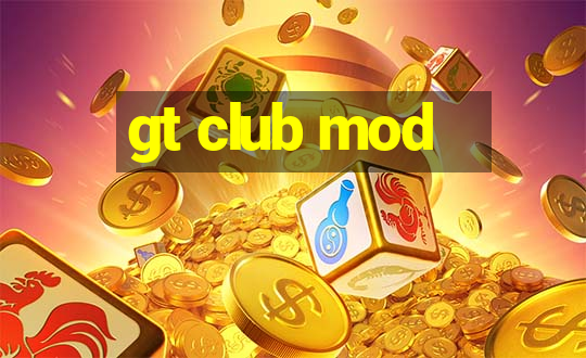 gt club mod