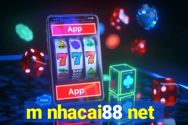 m nhacai88 net