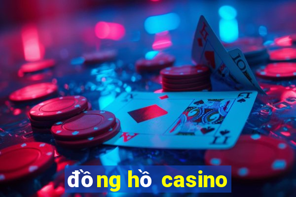 đồng hồ casino