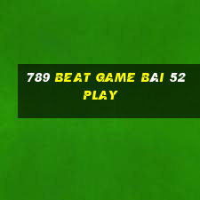 789 Beat Game Bài 52Play