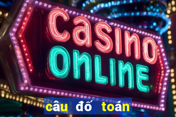 câu đố toán học hại não