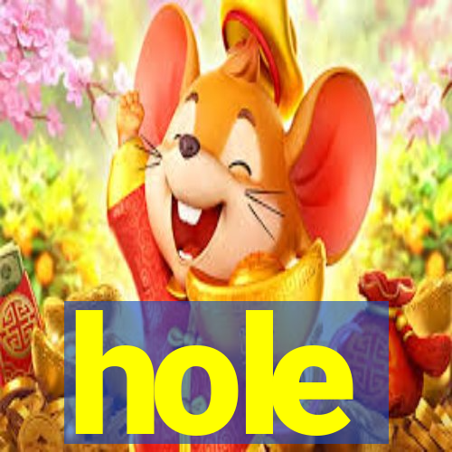 hole