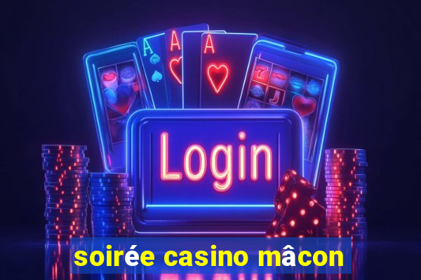 soirée casino mâcon