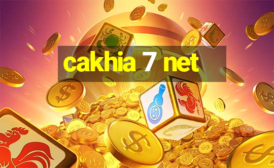 cakhia 7 net