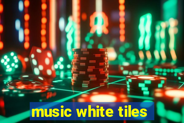 music white tiles