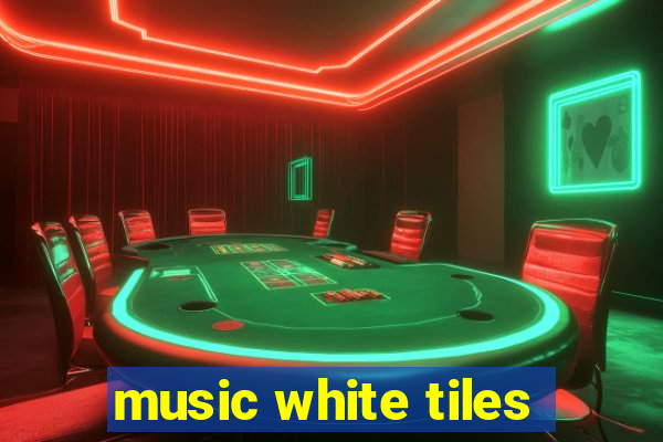 music white tiles