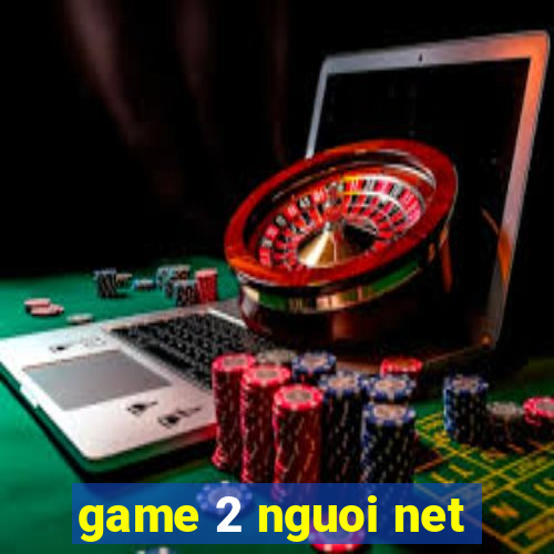 game 2 nguoi net