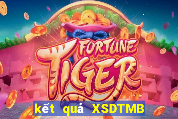 kết quả XSDTMB ngày 10